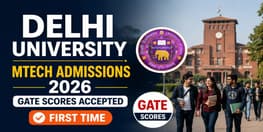 DU MTech Admission 2026 Now Accepts GATE Scores